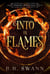 Into the Flames - Spellbound Chronicles, #2