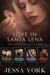 Love In Santa Lena: The Complete Collection - Love In Santa Lena