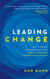 Leading Change: How to Achieve Superior Results with Gentle Pressure Relentlessly Applied