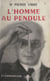 L'homme au pendule - Connaissance de la radiesthésie