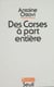 Des Corses à part entière - Grandeurs et misères
