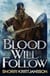 Blood Will Follow - The Valhalla Saga Book II