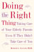 Doing the Right Thing - Taking Care of Your Elderly Parents Even If They Didn't Take Care of You