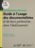 Guide à l'usage des documentalistes - Et de leurs partenaires dans l'établissement