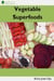 Vegetable Superfoods