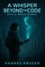 A Whisper Beyond The Code - Book 2: Maya's Journey - A Whisper Beyond The Code Trilogy, #2