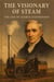 The Visionary of Steam: The Life of George Stephenson