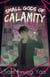 Small Gods of Calamity