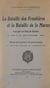 La bataille des frontières et la bataille de la Marne vues par un chef de section (8 août-15 septembre 1914) - Étude sur la guerre de mouvement