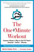 The One-Minute Workout - Science Shows a Way to Get Fit That's Smarter, Faster, Shorter