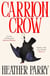 Carrion Crow - A gloriously gothic unfurling of one family’s festering secrets