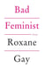 Bad Feminist