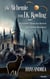 Die Alchemie von J.K. Rowling - Im Licht der Chymischen Hochzeit des Christian Rosenkreuz