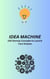 Idea Machine