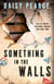 Something in the Walls - The addictive and chilling folk horror perfect for fans of Midsommar