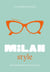 Little Book of Milan Style - The Fashion History of the Iconic City