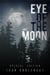 Eye of the Moon - Eye of the Moon, #1