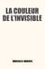 La couleur de l'invisible