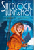 Au secours de Sherlock Holmes - Sherlock, Lupin & moi - tome 18