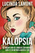 Kalopsia - De Waan Van De Dingen Zijn Mooier Dan Ze In Werkelijkheid Zijn