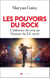 Les pouvoirs du rock - L'influence du rock sur l'histoire du XXème siècle
