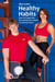 Wes Cole's Healthy Habits - How to Change Your Diet and Exercise Habits for Lifelong Fitness