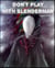 Don't Play With Slenderman
