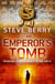 The Emperor's Tomb - An utterly gripping action-adventure thriller from the New York Times bestselling author