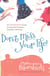 Don't Miss Your Life! - An Uncommon Guide to Living with Freedom, Laughter, and Grace