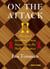 On The Attack - The Art of Attacking Chess According to the Modern Masters