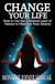 Change Your Life - Life On Fire, #3