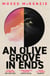 An Olive Grove in Ends - The dazzling debut novel about love, faith and community, by an electrifying new voice