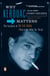 Why Kerouac Matters - The Lessons of On the Road (They're Not What You Think)