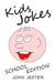 Kids Jokes School Edition