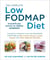 The Complete Low-FODMAP Diet - The revolutionary plan for managing symptoms in IBS, Crohn's disease, coeliac disease and other digestive disorders