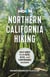 Moon Northern California Hiking - Best Hikes Plus Beer, Bites, and Campgrounds Nearby