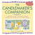 The Candlemaker's Companion - A Complete Guide to Rolling, Pouring, Dipping, and Decorating Your Own Candles