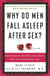 Why Do Men Fall Asleep After Sex? - More Questions You'd Only Ask a Doctor After Your Third Whiskey Sour