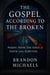 The Gospel According to the Broken: Poems from the Edge of Faith and Survival