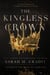 The Kingless Crown - Kingdom of the White Sea, #1