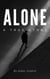 ALONE Inspired By True Events