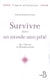 Survivre dans un monde sans pitié
