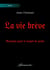 La vie brève - Requiem pour le temps de peste