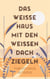 Das weiße Haus mit den weißen Dachziegeln