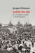 Algérie 1914-1962 - De la Grande Guerre à l'indépendance