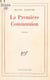 La première communion - D'après le chef-d'œuvre du marquis de Sade : Eugénie de Franval