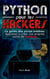 Python pour les hackers : Le guide des script kiddies : apprenez à créer vos propres outils de hacking