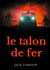 Le Talon de fer - une dystopie moderne