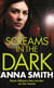 Screams in the Dark - a gripping crime thriller with a shocking twist from the author of Blood Feud