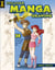 Discover Manga Drawing - 30 Basic Lessons for Drawing Guys and Girls